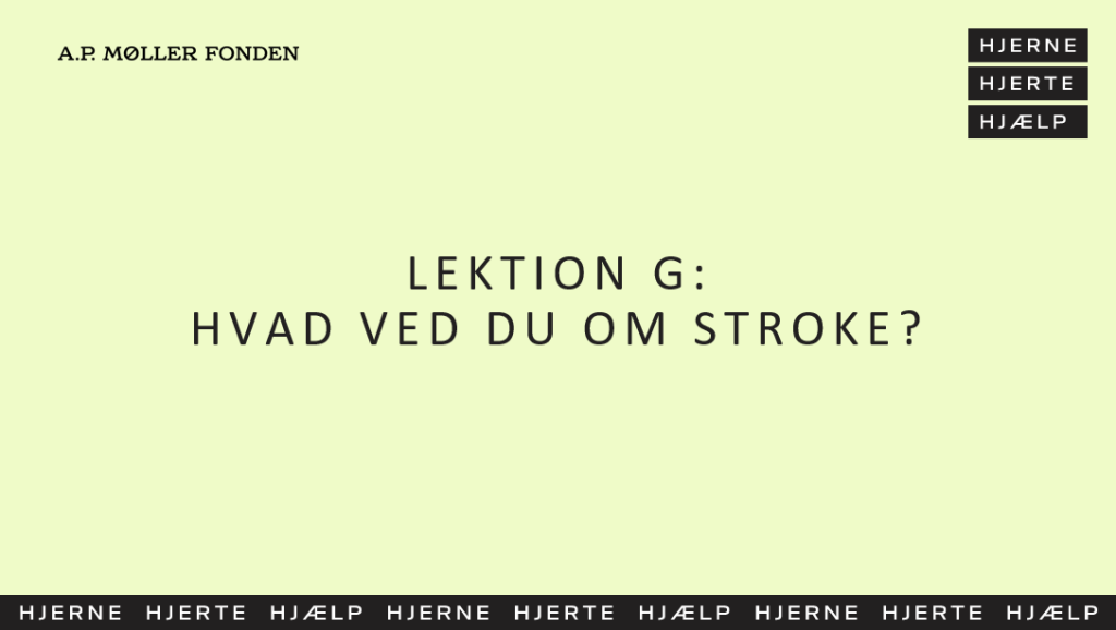 stroke lektion g - hvad ved du om stroke?